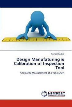 Paperback Design Manufaturing & Calibration of Inspection Tool Book