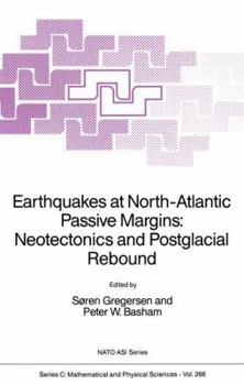 Paperback Earthquakes at North-Atlantic Passive Margins: Neotectonics and Postglacial Rebound Book