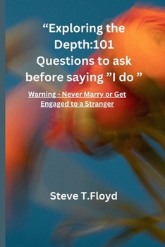 Paperback Exploring The Depth: 101 questions to ask before saying "I do" Book
