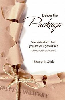 Paperback Deliver the Package: Simple truths to help you set your genius free Book