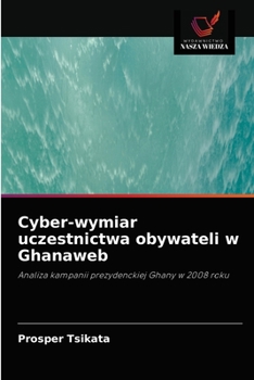 Paperback Cyber-wymiar uczestnictwa obywateli w Ghanaweb [Polish] Book