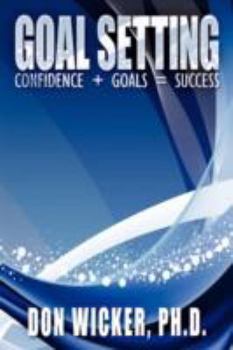Paperback Goal Setting: Confidence + Goals = Success Book