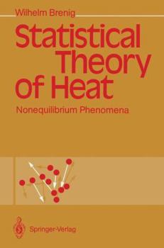 Hardcover Statistical Theory of Heat: Nonequilibrium Phenomena Book