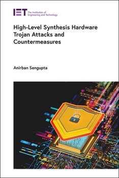 Hardcover High-Level Synthesis Hardware Trojan Attacks and Countermeasures Book