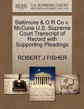 Paperback Baltimore & O R Co V. McCune U.S. Supreme Court Transcript of Record with Supporting Pleadings Book