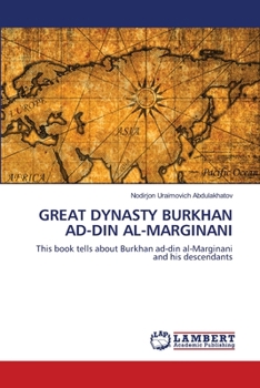 Paperback Great Dynasty Burkhan Ad-Din Al-Marginani Book