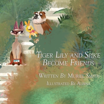 Paperback Tiger Lily and Spike Become Friends Book