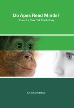 Hardcover Do Apes Read Minds?: Toward a New Folk Psychology Book