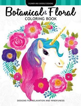 Paperback Botanical & Floral Coloring Book: Flower and Doodle Designs for Relaxation and Mindfulness Book
