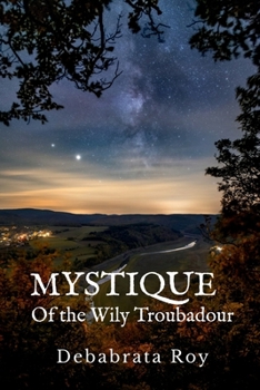 Paperback Mystique Of the Wily Troubadour Book