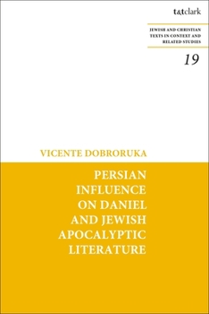 Paperback Persian Influence on Daniel and Jewish Apocalyptic Literature Book
