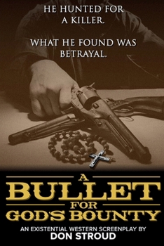 Paperback A Bullet For God's Bounty Book
