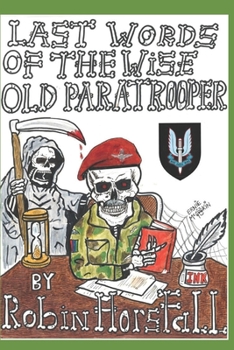 Paperback Last Words Of The Wise Old Paratrooper Book