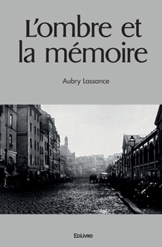 Paperback L'ombre et la mémoire [French] Book