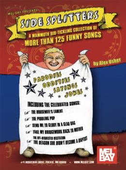 Paperback Side Splitters: A Mammoth Rib-Tickling Collection of More Than 125 Funny Songs Book