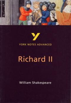 Paperback Richard II: York Notes Advanced Everything You Need to Catch Up, Study and Prepare for and 2023 and 2024 Exams and Assessments Book