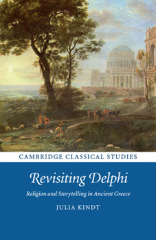 Revisiting Delphi - Book  of the Cambridge Classical Studies