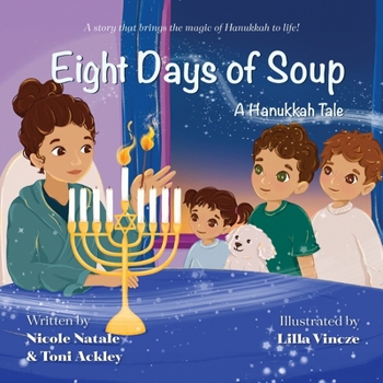 Paperback Eight Days of Soup: A Hanukkah Tale Book