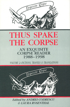 Paperback Thus Spake the Corpse: 1988-1998: Volume 2 Fictions, Travels and Translations Book