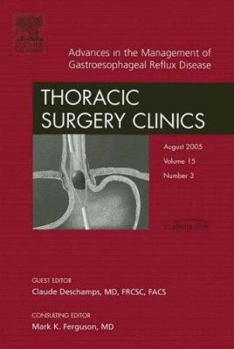 Hardcover New Treatments for Gastroesophageal Reflux Disease, an Issue of Thoracic Surgery Clinics: Volume 15-3 Book