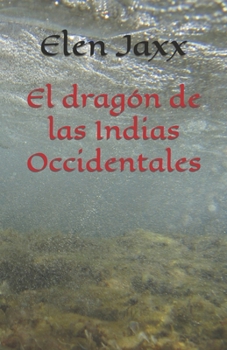 Paperback El dragón de las Indias Occidentales [Spanish] Book