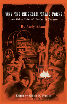 Paperback Why the Chisholm Trail Forks and Other Tales of the Cattle Country Book