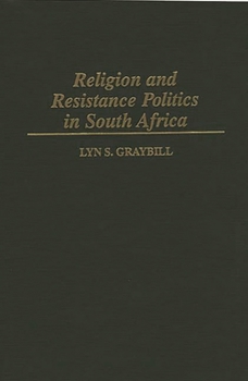 Hardcover Religion and Resistance Politics in South Africa Book