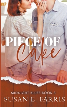 Piece Of Cake - Book #3 of the Midnight Bluff