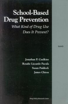 Paperback School-Based Drug Prevention: What Kind of Drug Use Does It Prevent? Book