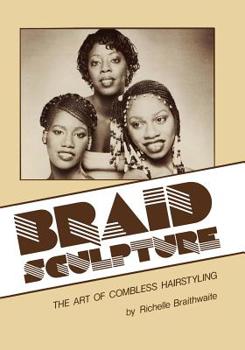 Paperback Braid Sculpture: The Art of Combless Hairstyling Book