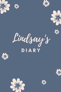 Paperback Lindsay's Diary: Personalized Name Gift / Diary / Journal / Notebook Book