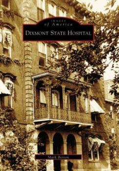 Dixmont State Hospital - Book  of the Images of America: Pennsylvania