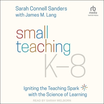 MP3 CD Small Teaching K-8: Igniting the Teaching Spark with the Science of Learning Book