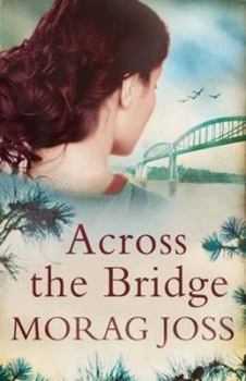 Paperback Across the Bridge. Morag Joss Book