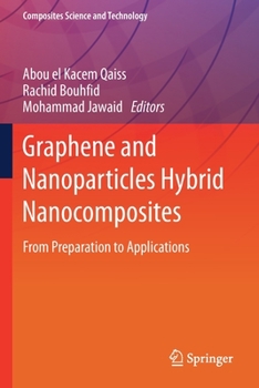 Paperback Graphene and Nanoparticles Hybrid Nanocomposites: From Preparation to Applications Book