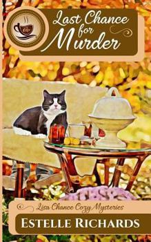 Last Chance for Murder - Book #1 of the Lisa Chance Cozy Mysteries