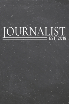 Journalist Est. 2019: Journalist Dot Grid Notebook, Planner or Journal | 110 Dotted Pages | Office Equipment, Supplies | Funny Journalist Gift Idea for Christmas or Birthday