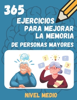 Paperback 365 Ejercicios Para Mejorar La Memoria de Personas Mayores [Spanish] Book