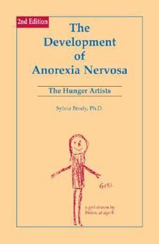 Paperback Develop of Anorexia 2nd Revised: The Hunger Artists Book