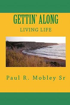 Paperback Gettin" Along: Living Life Book