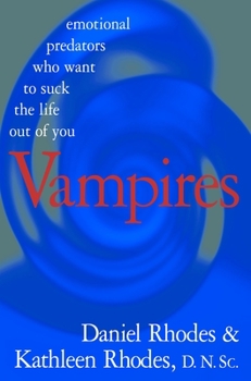 Hardcover Vampires: Emotional Predators Who Want to Suck the Life Out of You Book