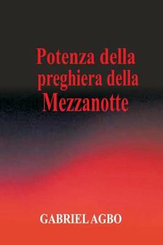 Paperback Potenza della preghiera della mezzanotte [Italian] Book