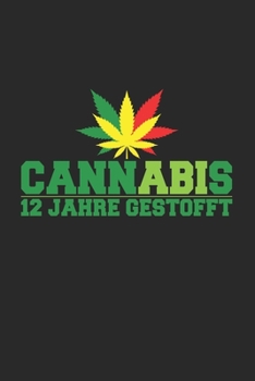 CannABIs 12 Jahre gestofft: 6x9 Abitur - dotgrid - dot grid paper - notebook - notes