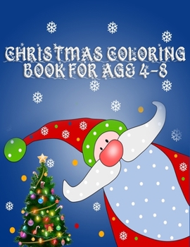 Christmas Coloring Book Age 4-8: Best Coloring Book for Adults Featuring Beautiful Winter flowers,mandala pattern,unicorn Festive Ornaments and ... Scenes best book ever also best for gift