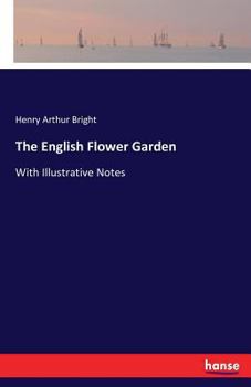 Paperback The English Flower Garden: With Illustrative Notes Book