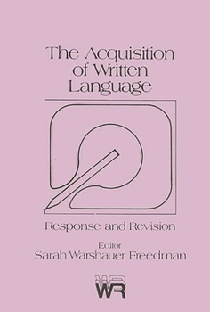 Hardcover The Acquisition of Written Language: Response and Revision Book