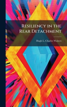 Hardcover Resiliency in the Rear Detachment Book