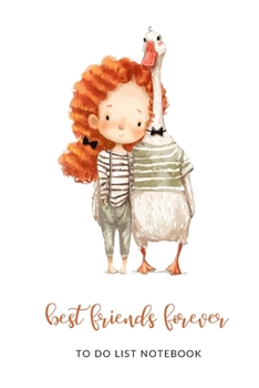 Best Friends Forever To Do List Notebook: Thoughtful gift for children | With checkboxes | Daily Checklist Planner | Undated Start Anytime (To do list for kids)