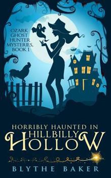 Paperback Horribly Haunted in Hillbilly Hollow Book