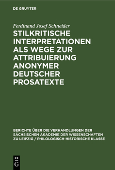 Hardcover Stilkritische Interpretationen ALS Wege Zur Attribuierung Anonymer Deutscher Prosatexte: (Eine Sammlung Von Textinterpretationen) [German] Book